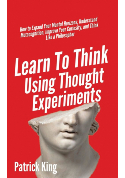 Learn To Think Using Thought Experiments