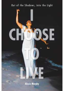 I Choose To Live