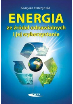 Energia ze źródeł odnawialnych i jej wykorzystanie