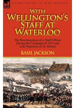 With Wellington's Staff at Waterloo