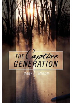 The Captive Generation