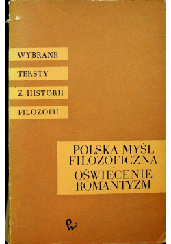 Polska Myśl Filozoficzna Oświecenie Romantyzm