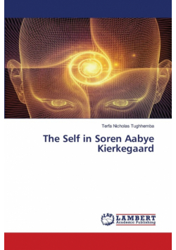 The Self in Soren Aabye Kierkegaard