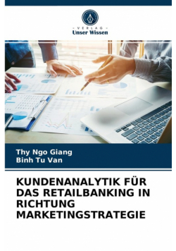 Kundenanalytik Für Das Retailbanking In Richtung Marketingstrategie