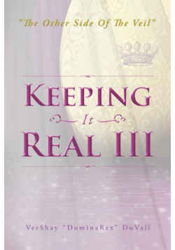 Keeping It Real III