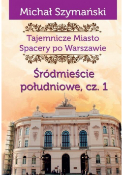 Tajemnicze Miasto T.3 Śródmieście południowe 1