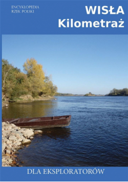 Encyklopedia rzek Polski. Wisła - kilometraż