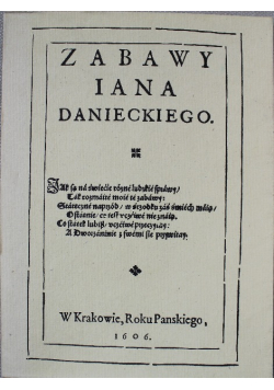 Zabawy Iana Danieckiego Reprint z 1606 r.