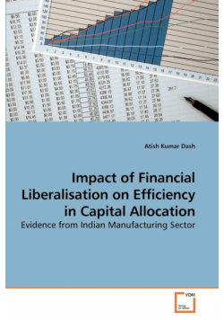 Impact of Financial Liberalisation on             Efficiency in Capital Allocation