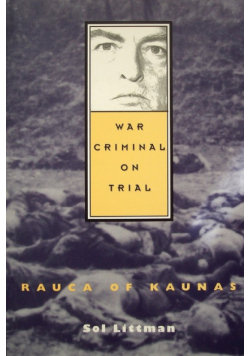 War Criminal on Trial - Rauca of Kaunas