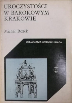 Uroczystości w barokowym Krakowie