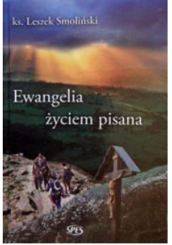 Ewangelia życiem pisana