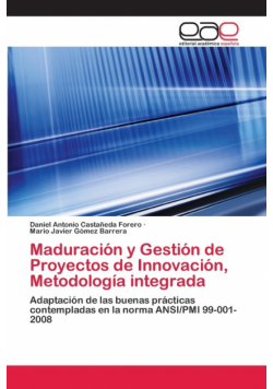 Maduración y Gestión de Proyectos de Innovación, Metodología integrada