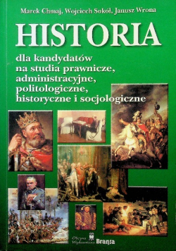 Historia dla kandydatów na studia prawnicze administracyjne politologiczne historyczne i socjologiczne