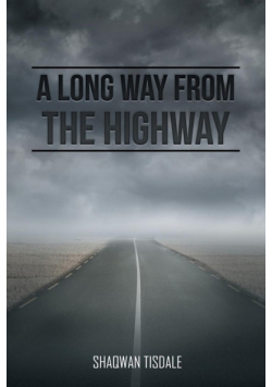 A Long Way from the Highway