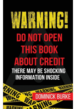 Warning! Do Not Open This Book About Credit