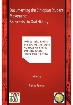 Documenting the Ethiopian Student Movement. An Exercise in Oral History