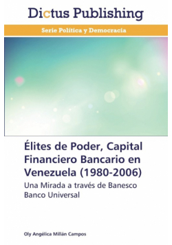 Élites de Poder, Capital Financiero Bancario en Venezuela (1980-2006)