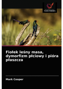 Fiołek leśny masa, dymorfizm płciowy i pióra płaszcza
