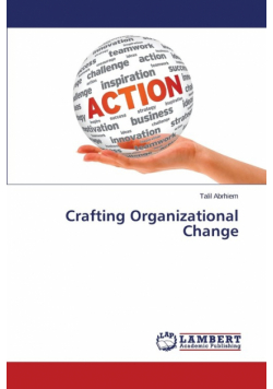Crafting Organizational Change