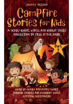 Campfire Stories for Kids Part II