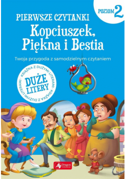 Pierwsze czytanki cz.2 Kopciuszek, Piękna i Bestia