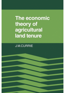 The Economic Theory of Agricultural Land Tenure