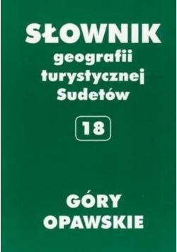 Słownik geografii turystycznej Sudetów 18 Góry Opawskie