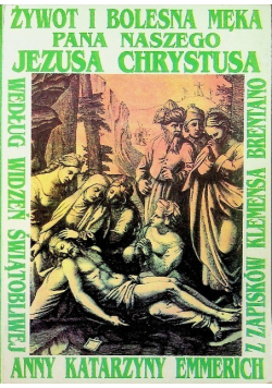 Żywot i bolesna męka Pana naszego Jezusa