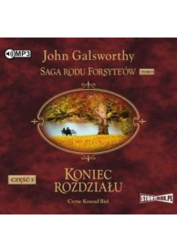 Saga rodu Forsyte'ów T.9 Koniec... cz.3 audiobook