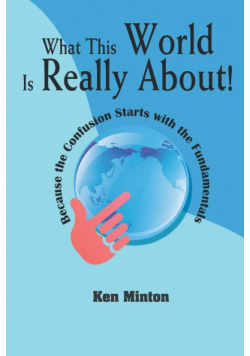 What This World Is Really About!