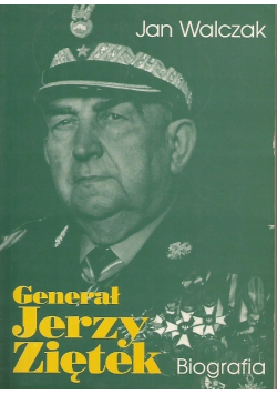 Generał Jerzy Ziętek Biografia