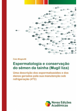 Espermatologia e conservação do sêmen da tainha (Mugil liza)