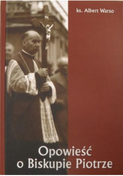 Opowieść o Biskupie Piotrze