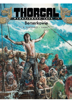 Thorgal - Młodzieńcze lata. Berserkowie T.4 BR