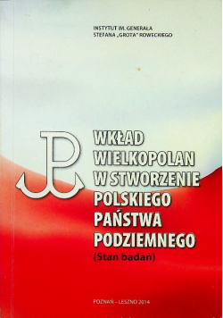 Wkład Wielkopolan w stworzenie polskiego państwa podziemnego