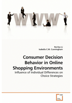 Consumer Decision Behavior in Online Shopping Environments