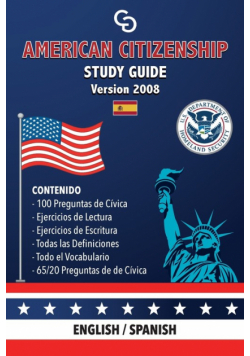 American Citizenship Study Guide - (Version 2008) by Casi Gringos.