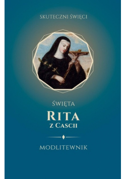 Święta Rita z Cascii Modlitewnik