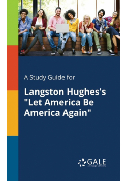 A Study Guide for Langston Hughes's "Let America Be America Again"