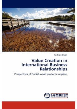 Value Creation in International Business Relationships