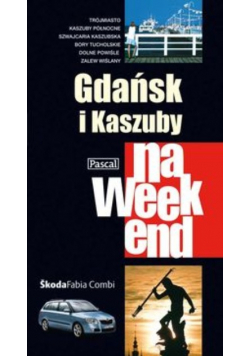 Gdańsk i Kaszuby na weekend