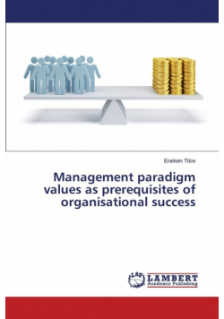 Management paradigm values as prerequisites of organisational success
