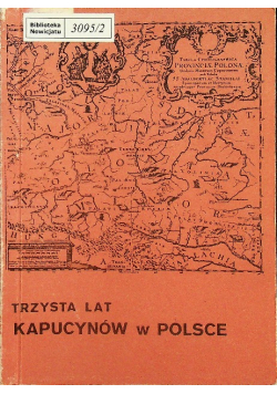 Trzysta lat kapucynów w Polsce