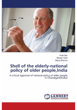 Shell of the elderly-national policy of older people,India