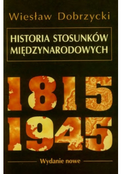 Historia Stosunków Międzynarodowych 1815-1945