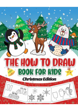 The How to Draw Book for Kids - Christmas Edition