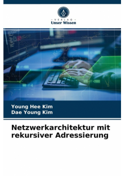 Netzwerkarchitektur mit rekursiver Adressierung