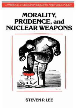 Morality, Prudence, and Nuclear Weapons