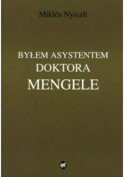 I was doctor mengeles assistant
